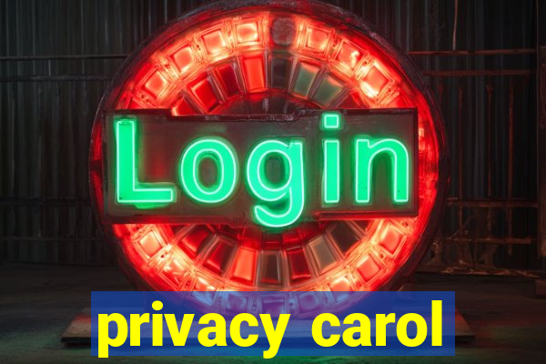 privacy carol